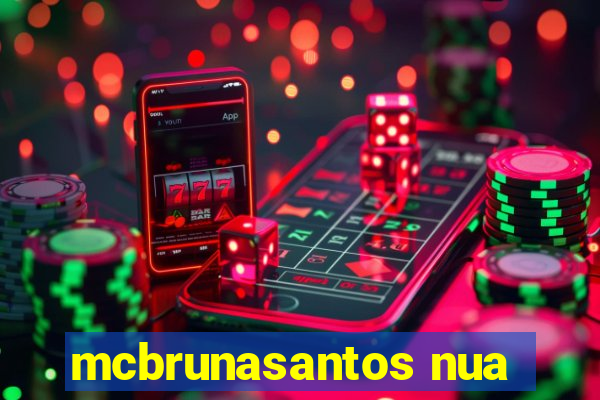 mcbrunasantos nua